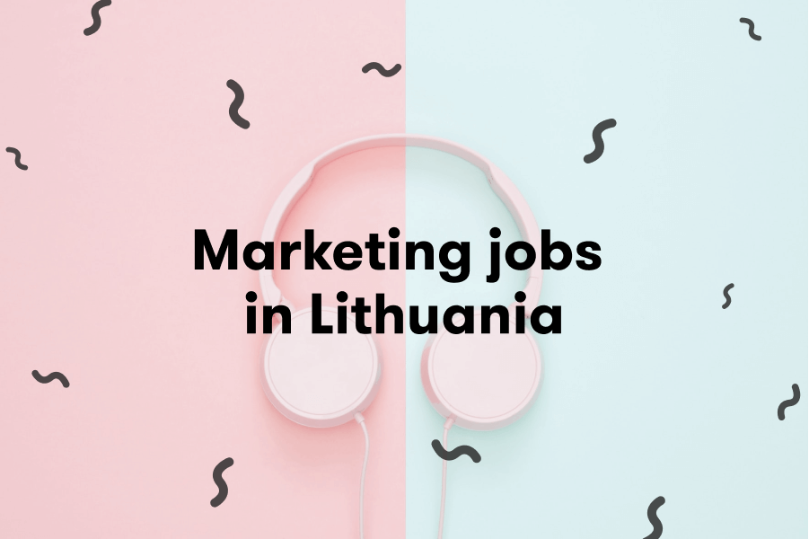 Marketing Jobs in Lithuania: What The 2019 Data Shows So Far