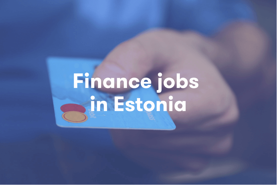 Finance Jobs in Estonia: 2019 Trends for the Superheroes of Estonian Business