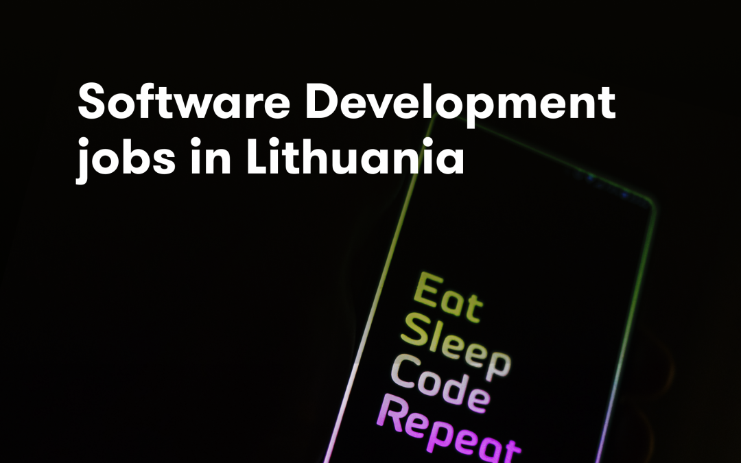 Software Development Jobs in Lithuania: All You Need to Know
