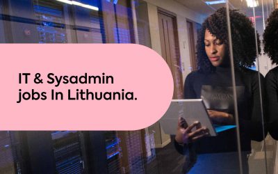 The Explosive Promise of IT Jobs in Lithuania