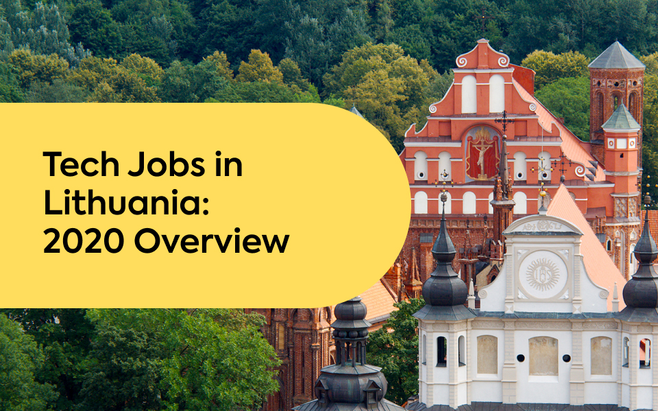 Tech Jobs in Lithuania: What are employers looking for in 2020?