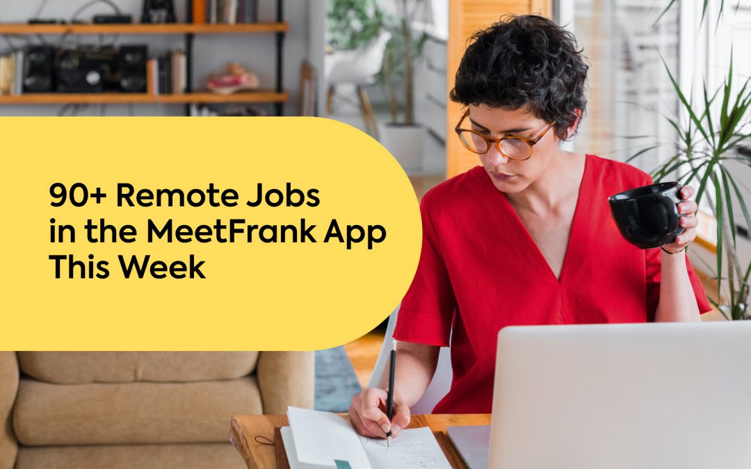 90+ Remote Jobs in the MeetFrank App This Week