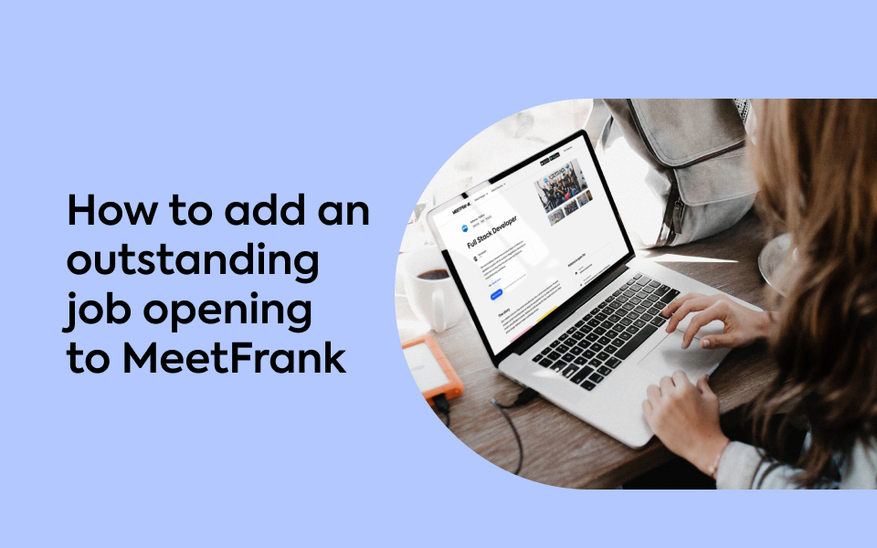 How to add an outstanding job opening to MeetFrank