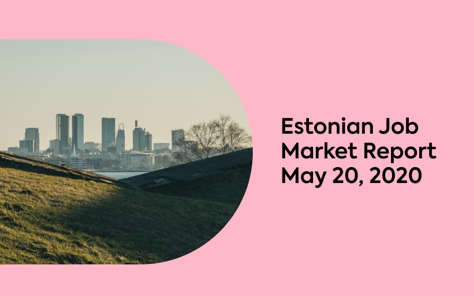 Estonian Job Market Report, May 20, 2020