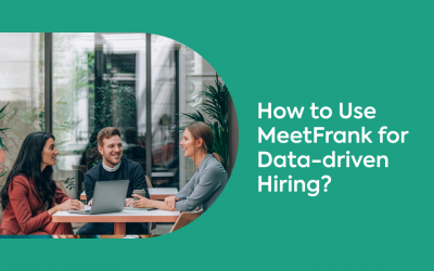 How to Use MeetFrank Insights for Data-driven Hiring?