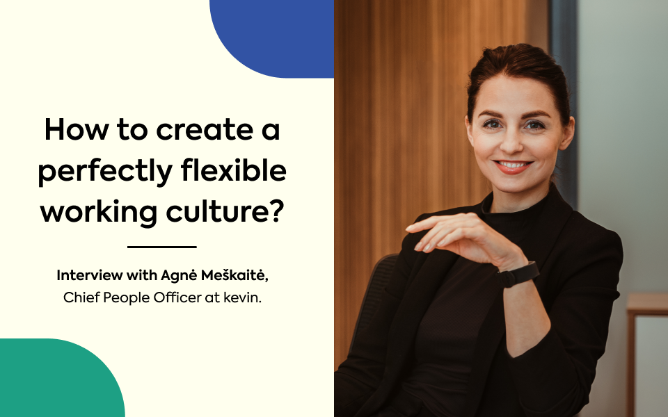 Interview with Agnė Meškaitė, Chief People Officer at kevin.