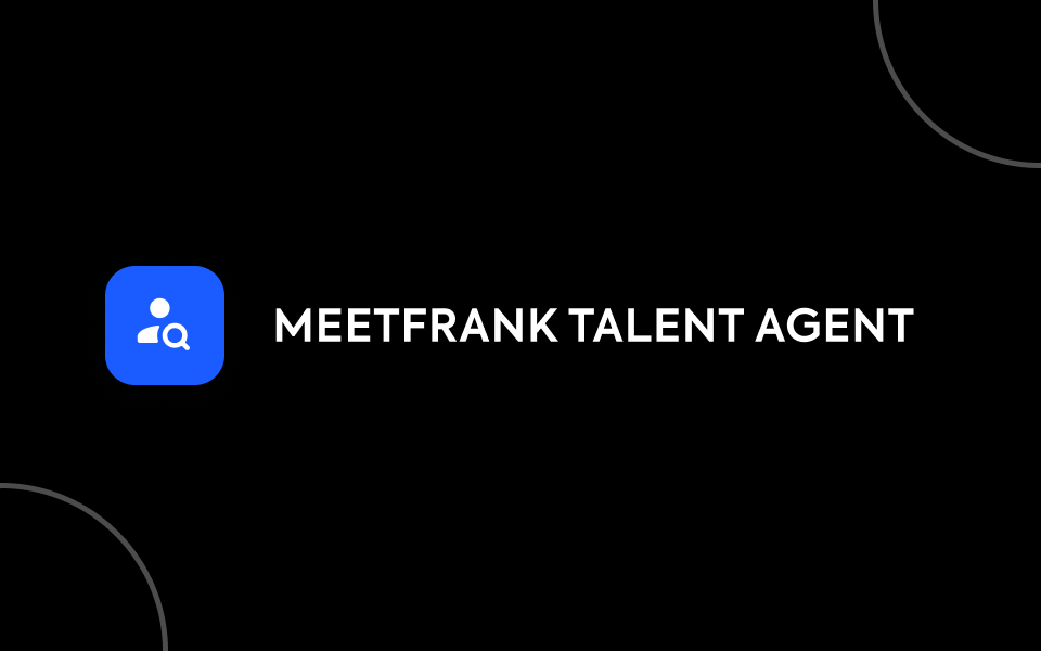 Introducing: MeetFrank Talent Agent