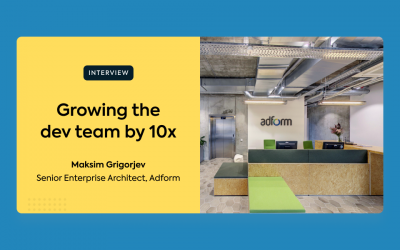Growing the dev team by 10x – Adform’s journey