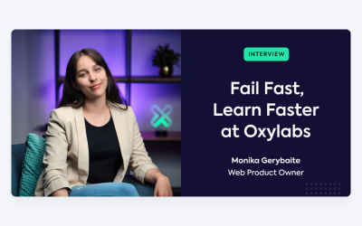 Fail fast, learn faster at Oxylabs