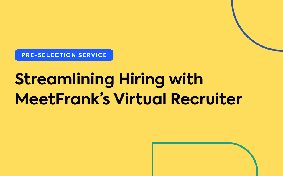 Streamlining Hiring with MeetFrank’s Virtual Recruiter Service
